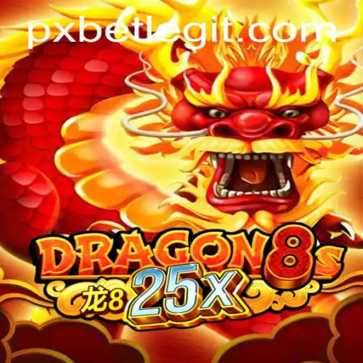 Experience the Thrills of Dragon8s25x with PXBET