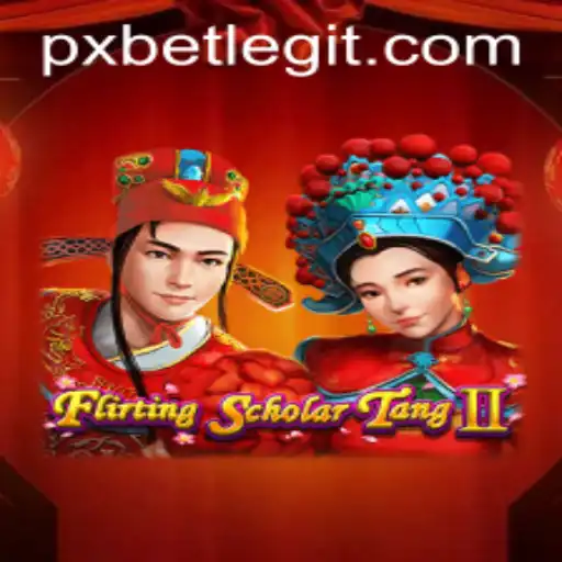 Exploring the Charming World of Flirting Scholar Tang II with a Touch of PXBET