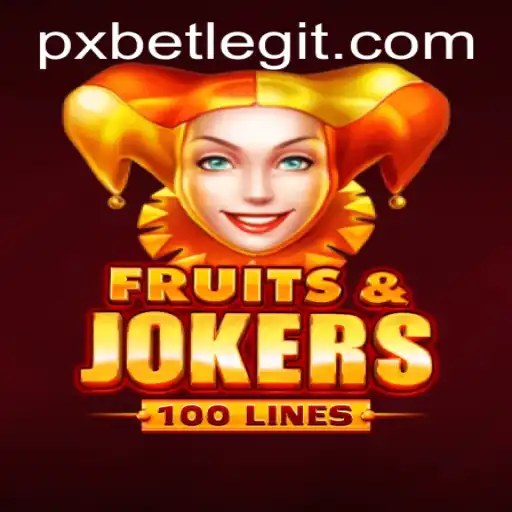 Discover the Exciting World of FruitsAndJokers100 with PXBET