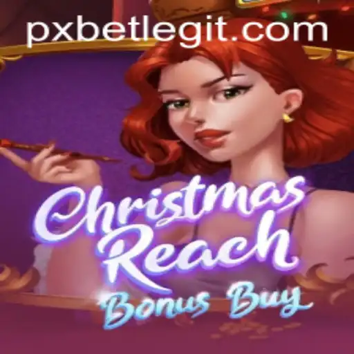 Experience the Festive Thrills with ChristmasReachBonusBuy on PXBET