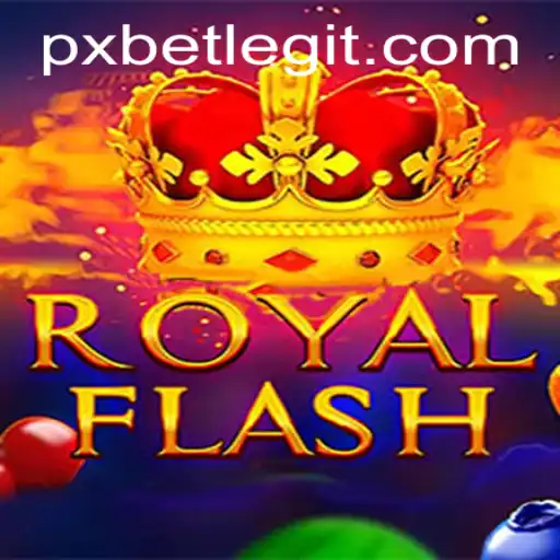 Discover the Thrilling World of RoyalFlash with PXBET