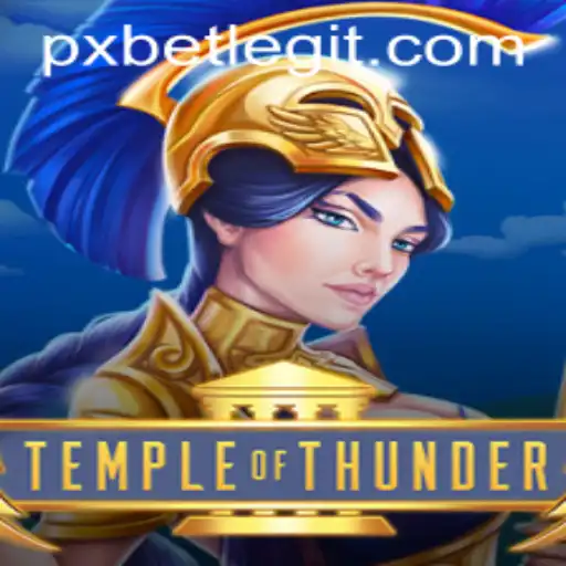 Exploring TempleofThunder and the Impact of PXBET