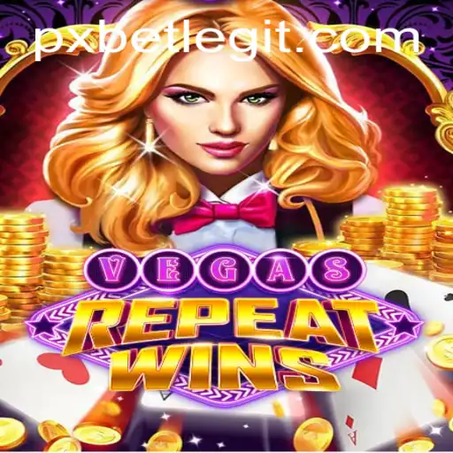 Experience the Thrill: Discover the Exciting World of VegasRepeatWins with PXBET